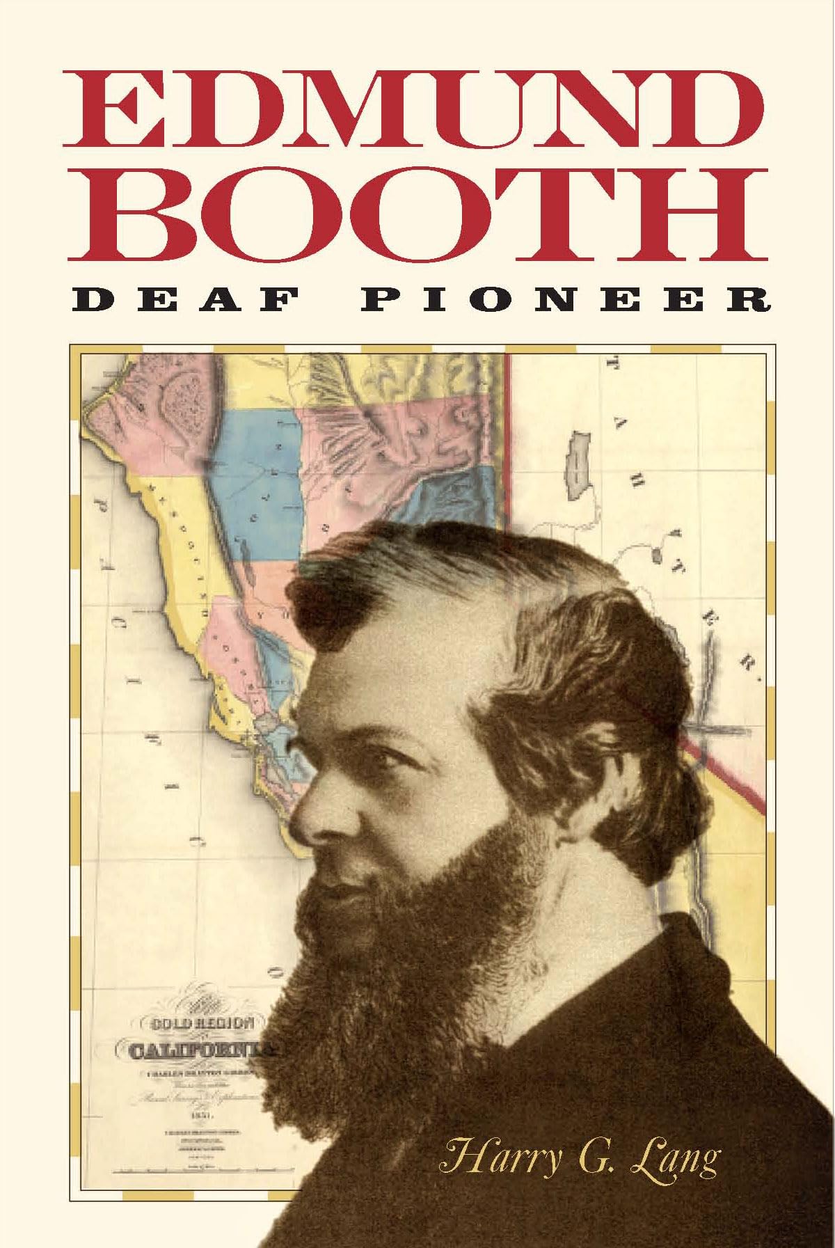 Buy Edmund Booth: Deaf Pioneer by Harry G. Lang – Biography of a 19th-Century Deaf American Icon | Bookshops.in — BookShops.in