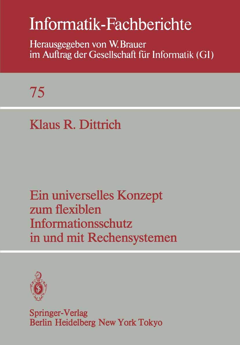 Buy Ein Universelles Konzept zum Flexiblen Informationsschutz: K. R. Dittrich Hardcover (1983) - Springer-Verlag | Bookshops.in — BookShops.in
