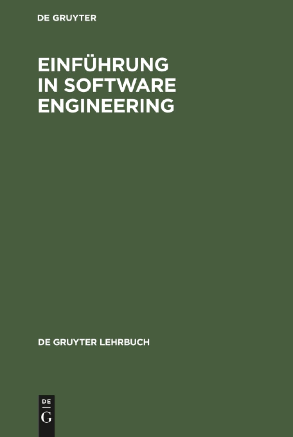 Buy Einführung in Software Engineering (De Gruyter Lehrbuch) by Reinhold Kimm, Wilfried Koch, Werner Simonsmeier — German Hardcover Textbook | De Gruyter — BookShops.in