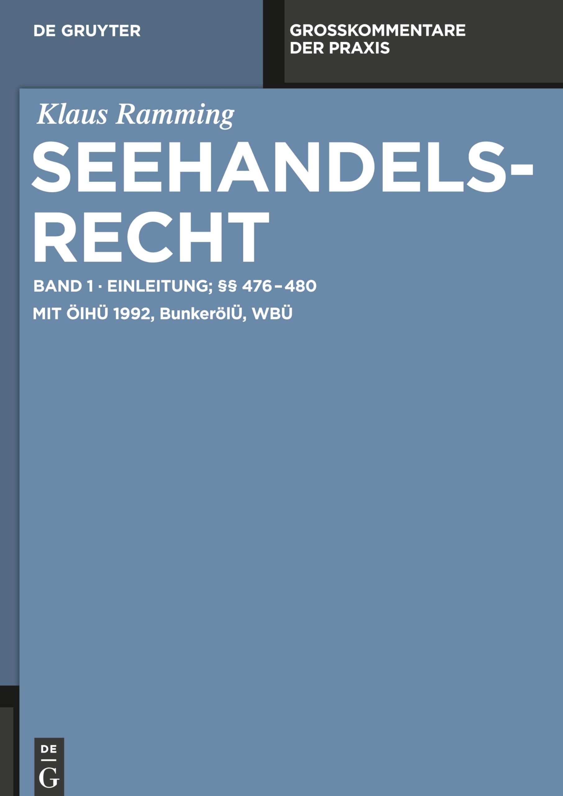 Buy Einleitung; §§ 476 - 480: German Maritime Law Commentary by Klaus Ramming | de Gruyter Hardcover | Bookshops.in — BookShops.in