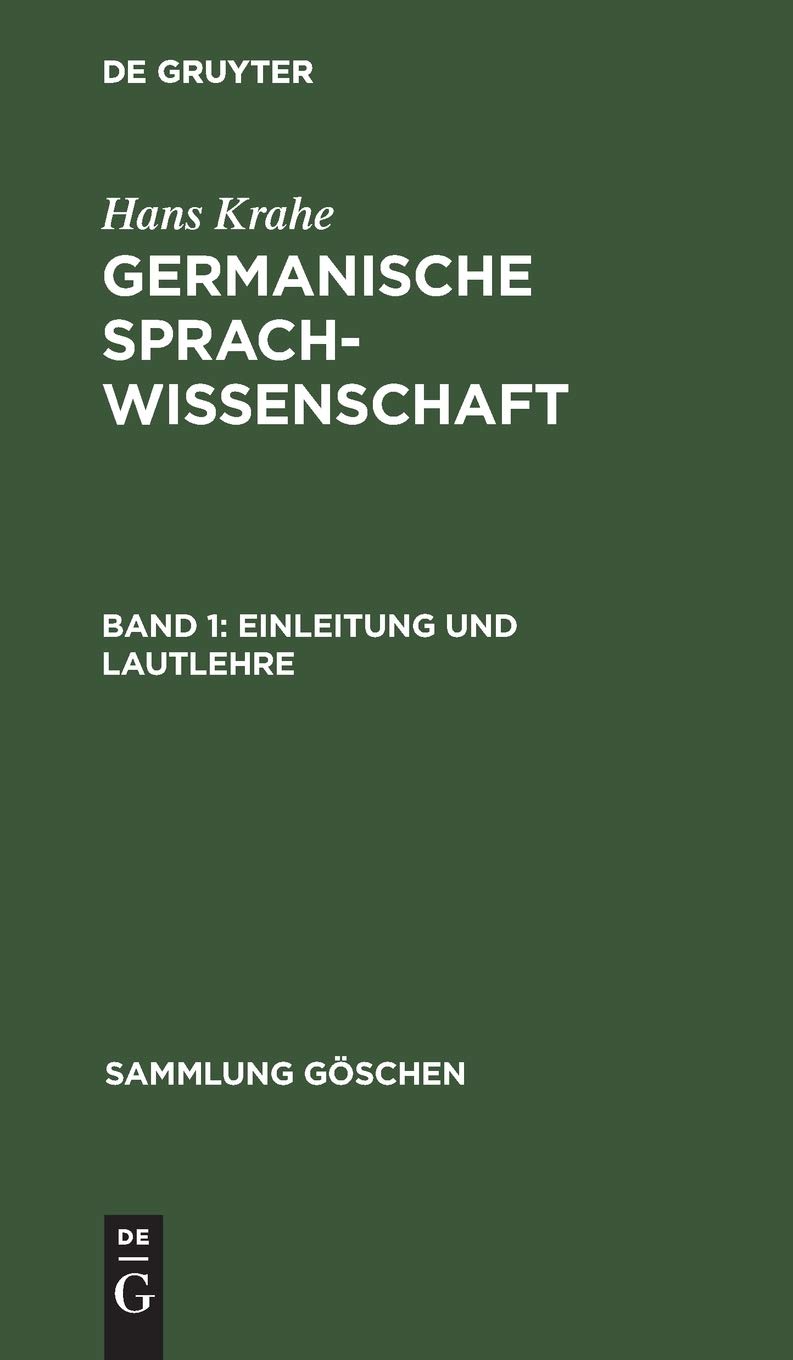 Buy Einleitung und Lautlehre (Aus; Germanische Sprachwissenschaft: 238) by Hans Krahe | De Gruyter | German Language | 3rd Edition Paperback | Historical Linguistics & Germanic Philology — BookShops.in