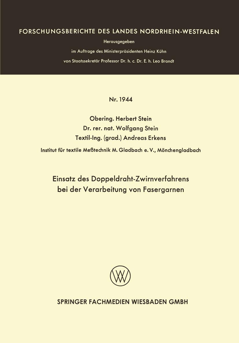Buy Einsatz des Doppeldraht-Zwirnverfahrens bei der Verarbeitung von Fasergarnen by Herbert Stein (1968 German Edition, VS Verlag, Paperback, ISBN 9783663062752) — BookShops.in