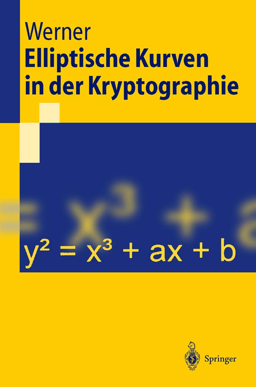 Buy Elliptische Kurven in der Kryptographie (Springer-Lehrbuch) by Annette Werner | Springer-Verlag Hardcover 2002 | German Mathematics Textbook — BookShops.in