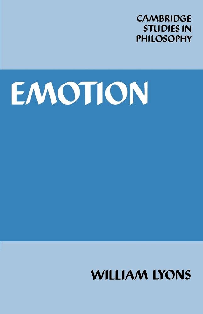 Buy Emotion by William Lyons: Cambridge Studies in Philosophy Hardcover – Cambridge University Press, 1985, Philosophy Textbooks — BookShops.in
