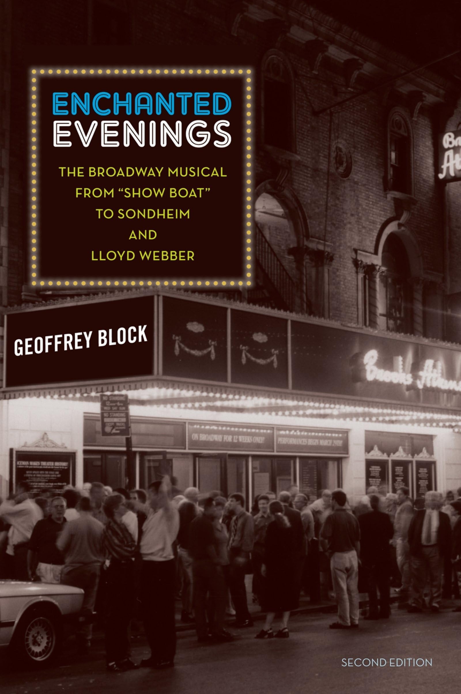Buy Enchanted Evenings: The Broadway Musical from 'Show Boat' to Sondheim and Lloyd Webber by Geoffrey Holden Block – OUP USA, 2nd Edition, Paperback, 9780195384000 — BookShops.in