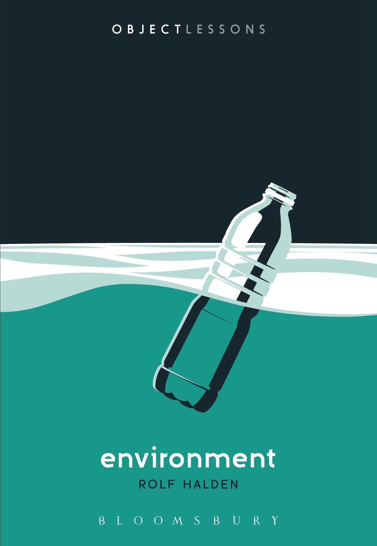 Buy Environment (Object Lessons) by Rolf Halden – Bookshops.in: Explore the Hidden Life of Our Surroundings and Human Health — BookShops.in