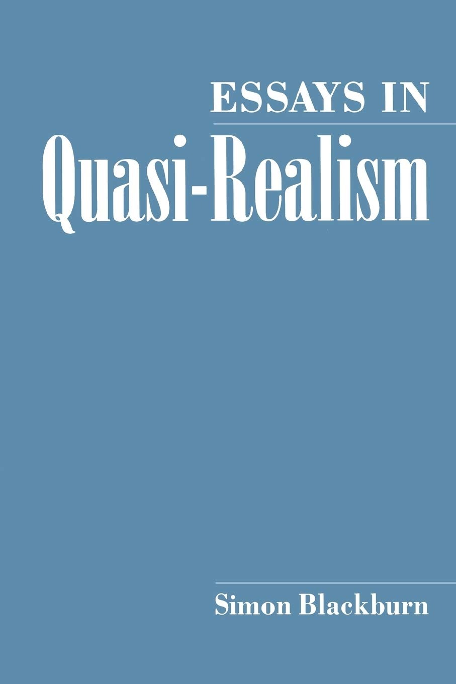 Buy Essays in Quasi-Realism by Simon Blackburn | Oxford University Press | Paperback | 9780195082241 | Philosophy Ethics — BookShops.in