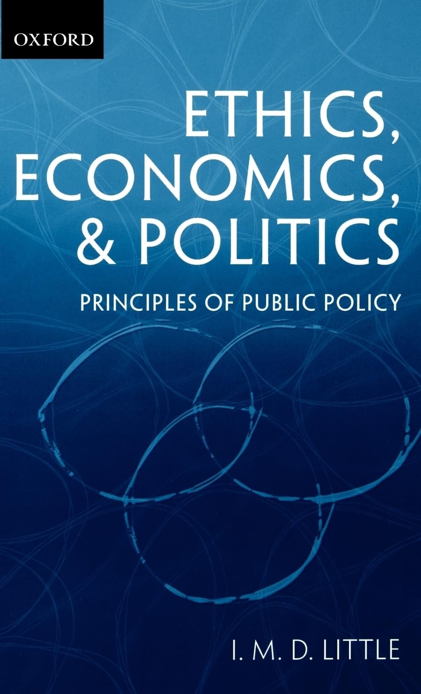 Buy Ethics, Economics, and Politics: Principles of Public Policy by Ian Malcolm David Little — BookShops.in