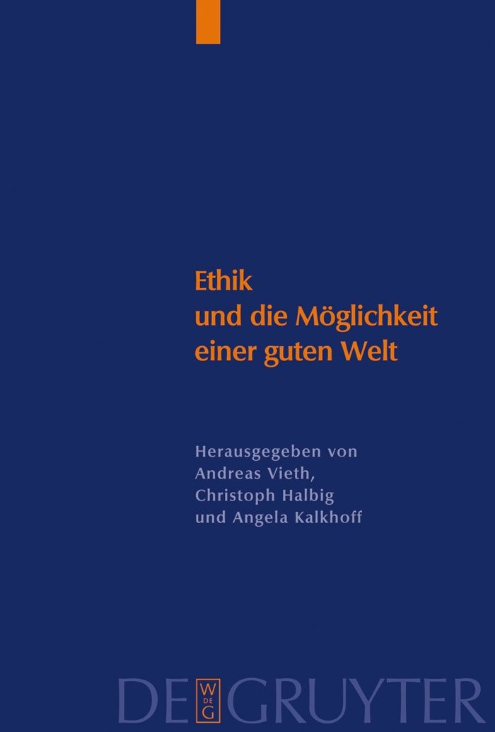 Buy Ethik Und Die Möglichkeit Einer Guten Welt: Eine Kontroverse Um Die Konkrete Ethik (Studien zu Wissenschaft und Ethik, Band 4) by Andreas Vieth, Christoph Halbig, Angela Kallhoff | De Gruyter | German | Paperback — BookShops.in