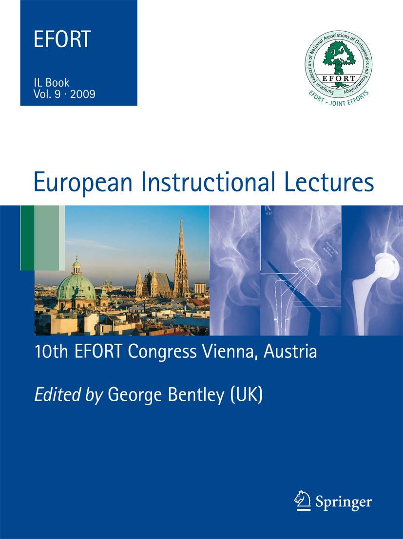 Buy European Instructional Lectures: 10th EFORT Congress Vienna 2009 | George Bentley | Springer | Hardcover | Orthopaedics & Traumatology — BookShops.in