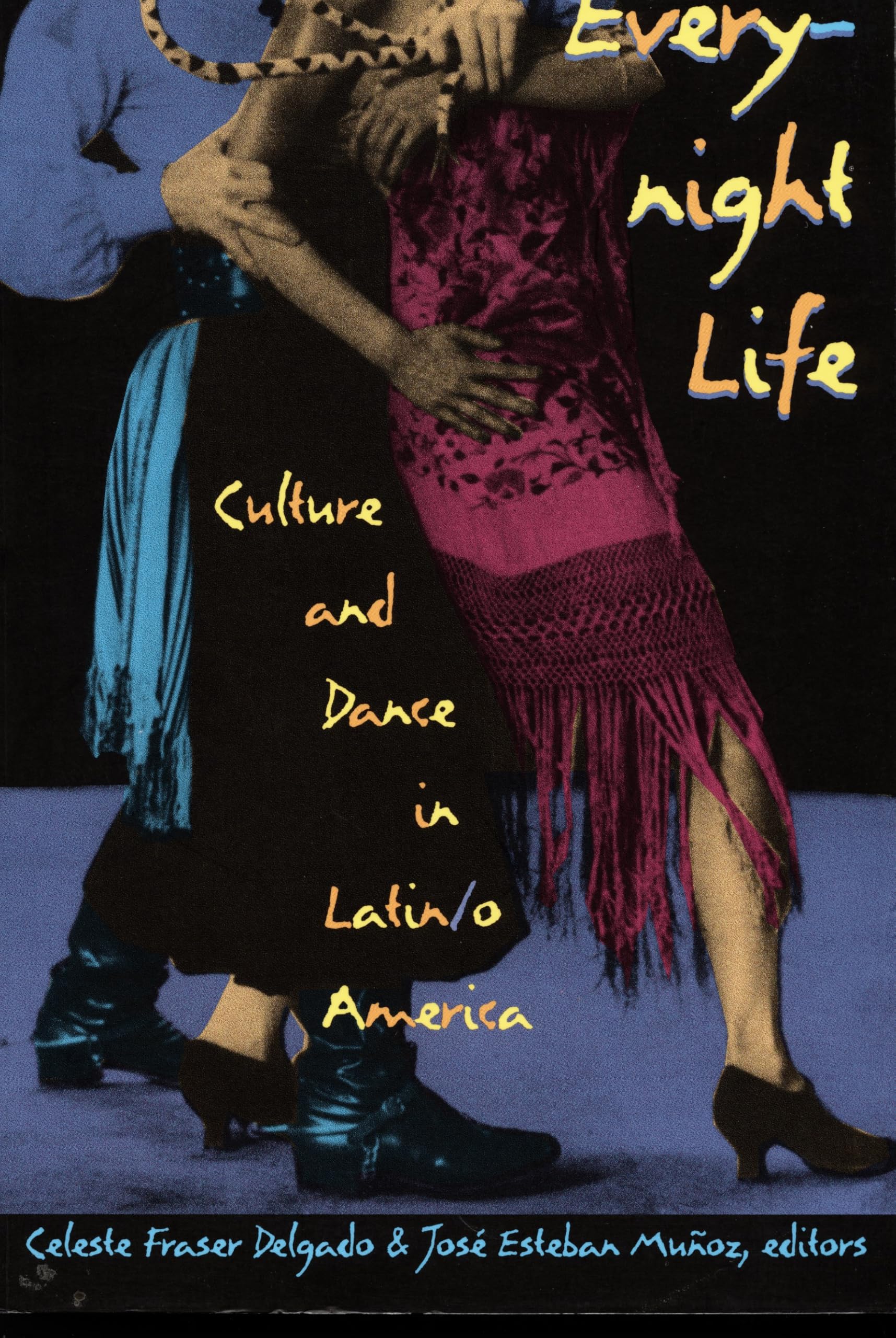 Buy Everynight Life: Culture and Dance in Latin/o America (Latin America Otherwise) by Celeste Fraser Delgado, Duke University Press, English Hardcover — BookShops.in