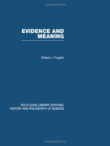 Buy Evidence and Meaning: Studies in Analytic Philosophy by Robert J Fogelin | Routledge | Hardcover | Higher Education Textbook — BookShops.in