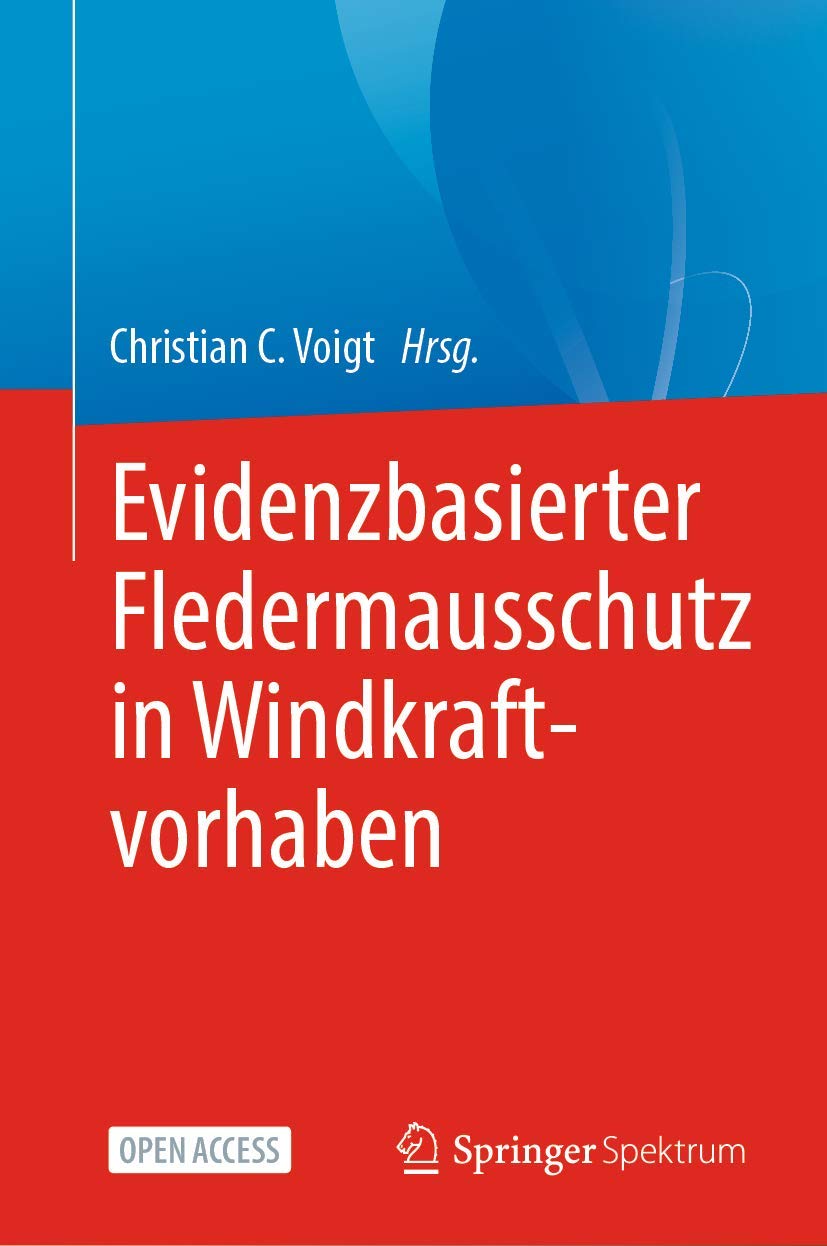 Buy Evidenzbasierter Fledermausschutz in Windkraftvorhaben by Christian C. Voigt | Springer Spektrum | German Hardcover | Ecology & Wind Energy — BookShops.in