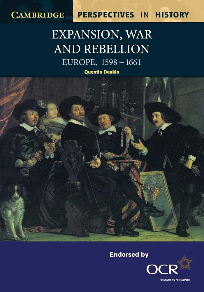 Buy Expansion, War and Rebellion: Europe 1598–1661 by Quentin Deakin - Cambridge University Press Hardcover History Textbook for AS and A Level — BookShops.in