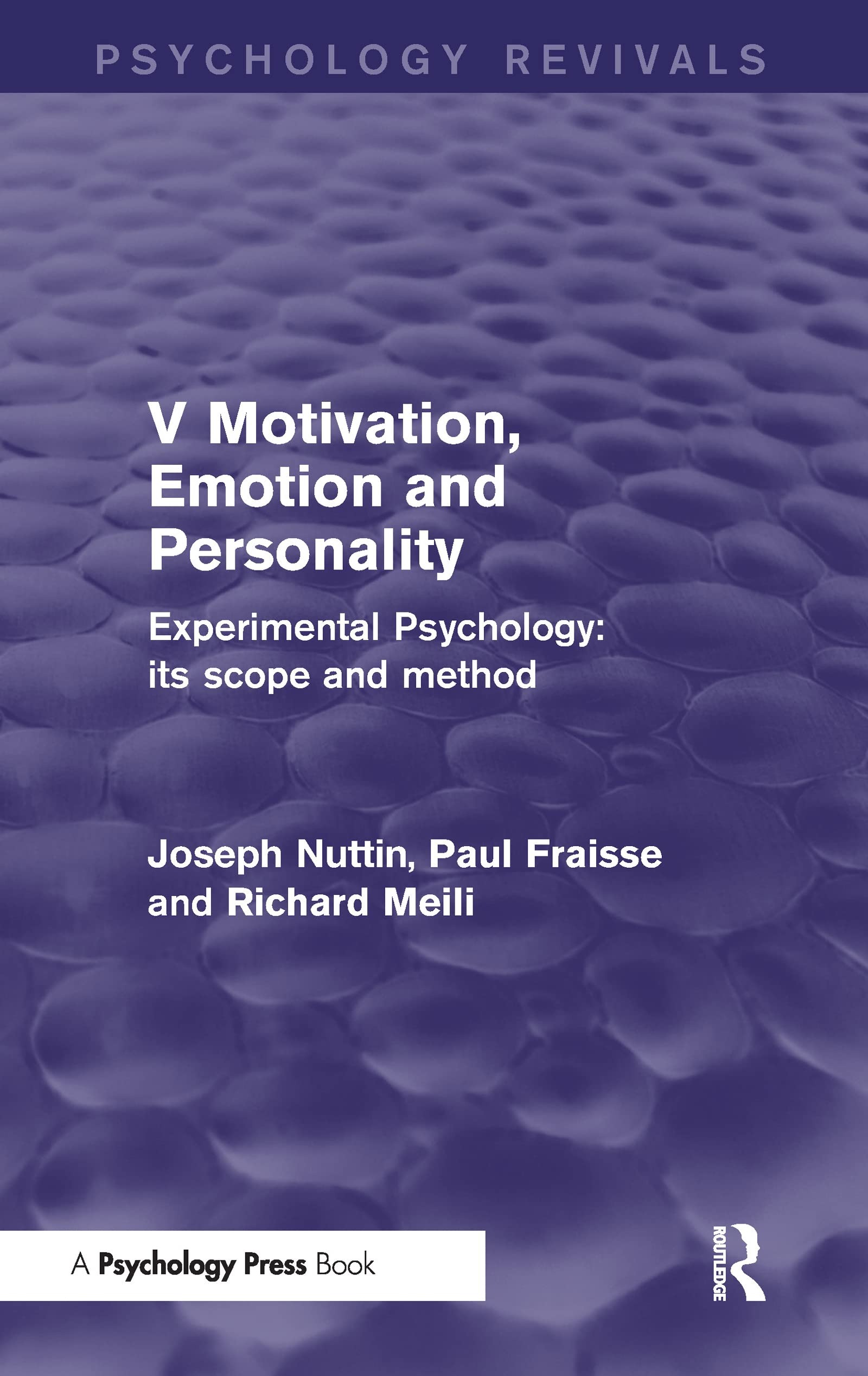 Buy Experimental Psychology: Its Scope and Method - Motivation, Emotion and Personality (Psychology Revivals) by Joseph Nuttin, Paul Fraisse, Richard Meili | Psychology Pr | English | Paperback | 1st Edition — BookShops.in