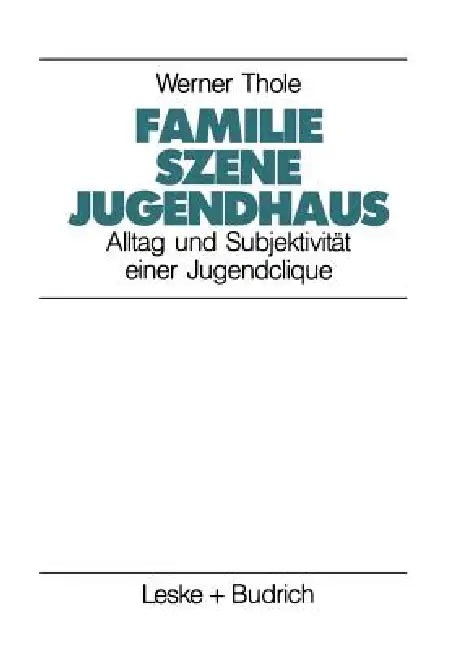 Buy Familie -- Szene -- Jugendhaus (English, Werner Thole) — BookShops.in