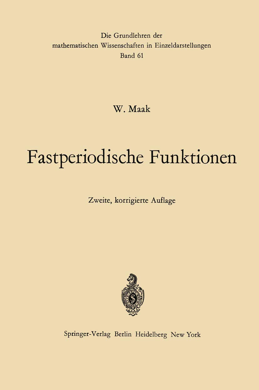 Buy Fastperiodische Funktionen (Grundlehren der mathematischen Wissenschaften 61) by Wilhelm Maak | Springer-Verlag | German Hardcover | Mathematics & Geometry Textbook — BookShops.in