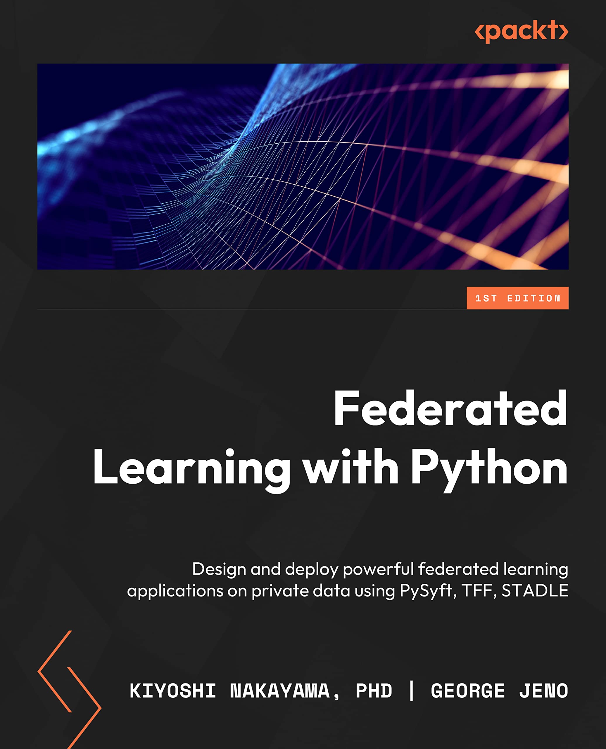 Buy Federated Learning with Python: Design and Implement a Federated Learning System and Develop Applications Using Existing Frameworks by Kiyoshi Nakayama and George Jeno, Packt Publishing, English, Hardcover, 2022, Computer Science, Artificial Intelligence — BookShops.in