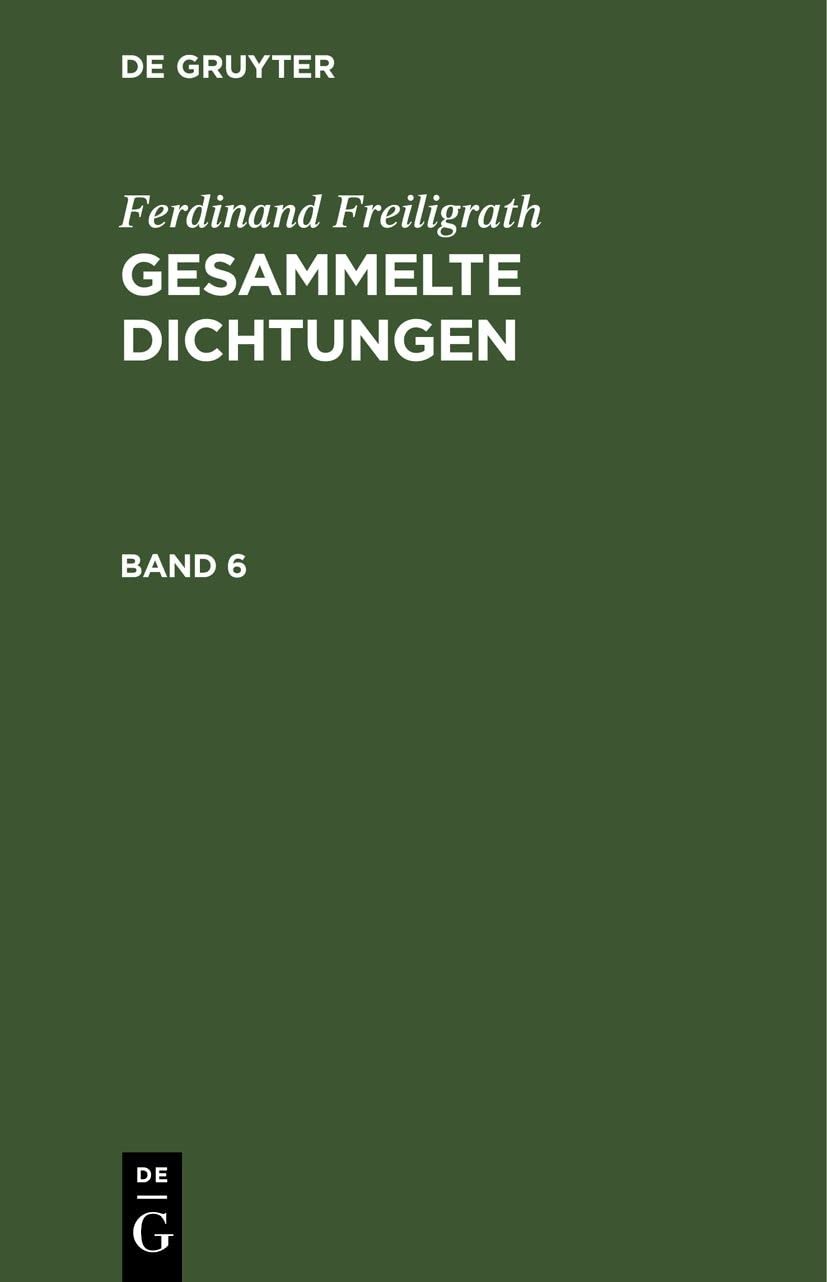 Buy Ferdinand Freiligrath: Gesammelte Dichtungen Band 6 | De Gruyter Paperback | German Poetry | Reprint 2020 — BookShops.in