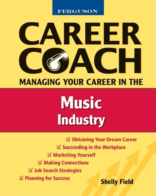 Buy Ferguson Career Coach: Managing Your Career In The Music Industry by Shelly Field | Facts On File Inc | English | Paperback | Illustrated Edition — BookShops.in