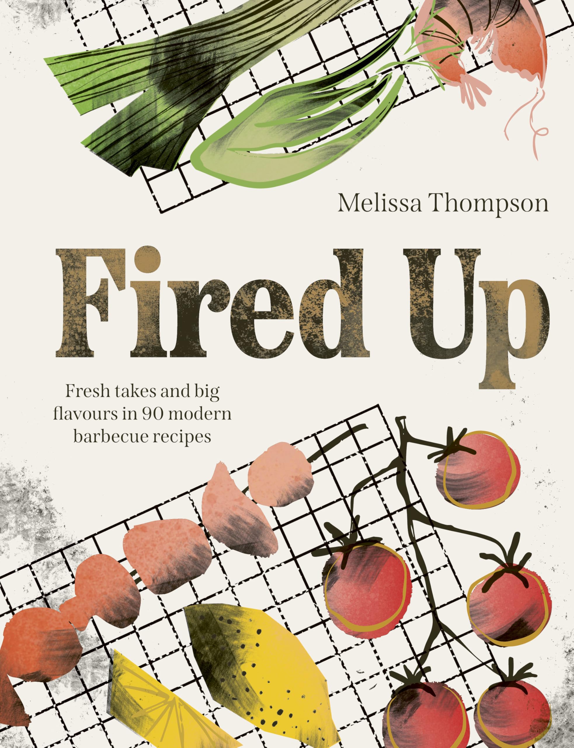 Buy Fired Up: Fresh takes and big flavours in 90 modern barbecue recipes by Melissa Thompson | Carnival | Hardcover | English | 2026 | Cookbook — BookShops.in
