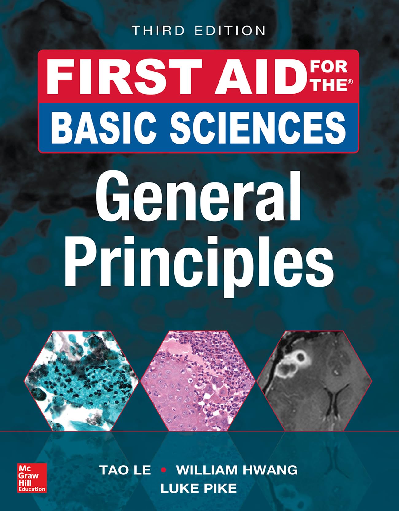 Buy First Aid for the Basic Sciences: General Principles, Third Edition by Tao Le, William Hwang, Luke Pike – McGraw Hill Medical Hardcover, English, 2017 – Medical School Textbook for USMLE Step 1 Prep — BookShops.in