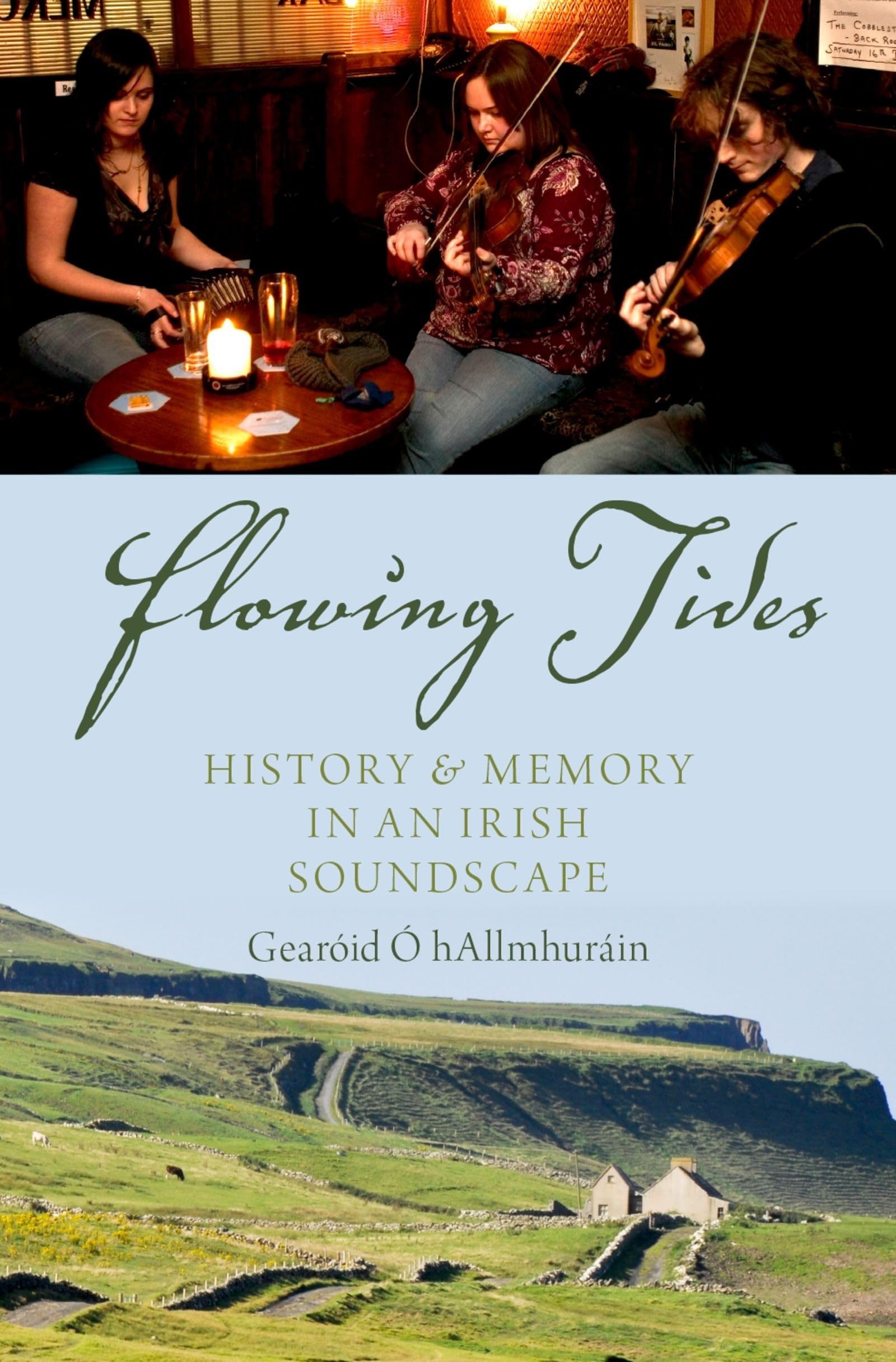 Buy Flowing Tides: History and Memory in an Irish Soundscape by Gearóid Ó hAllmhuráin | OUP USA | English | Paperback | 1st Edition — BookShops.in