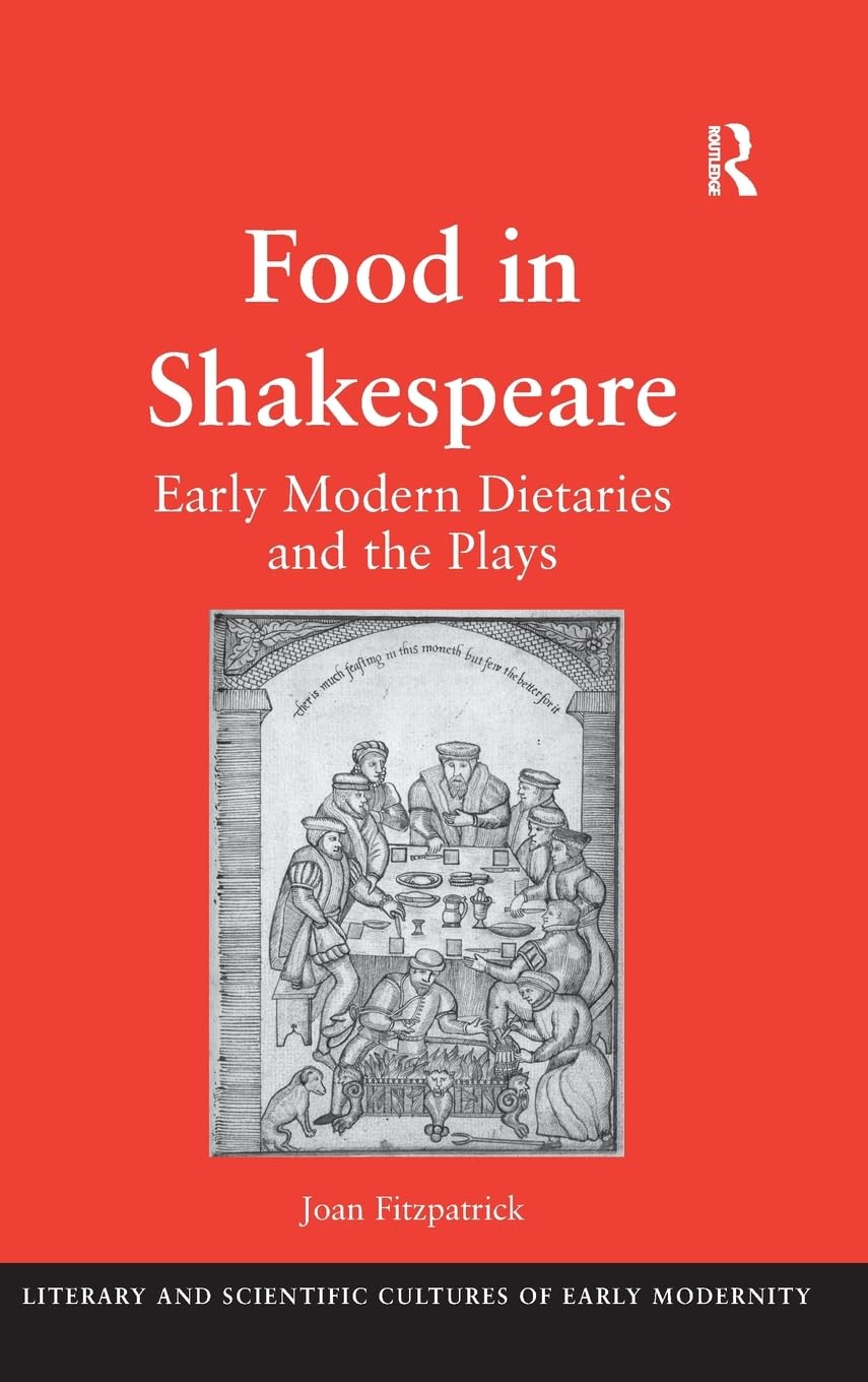 Buy Food in Shakespeare: Early Modern Dietaries and the Plays by Joan Fitzpatrick - Hardcover - 1st Edition - Ashgate Pub Co - English Literature Textbook — BookShops.in