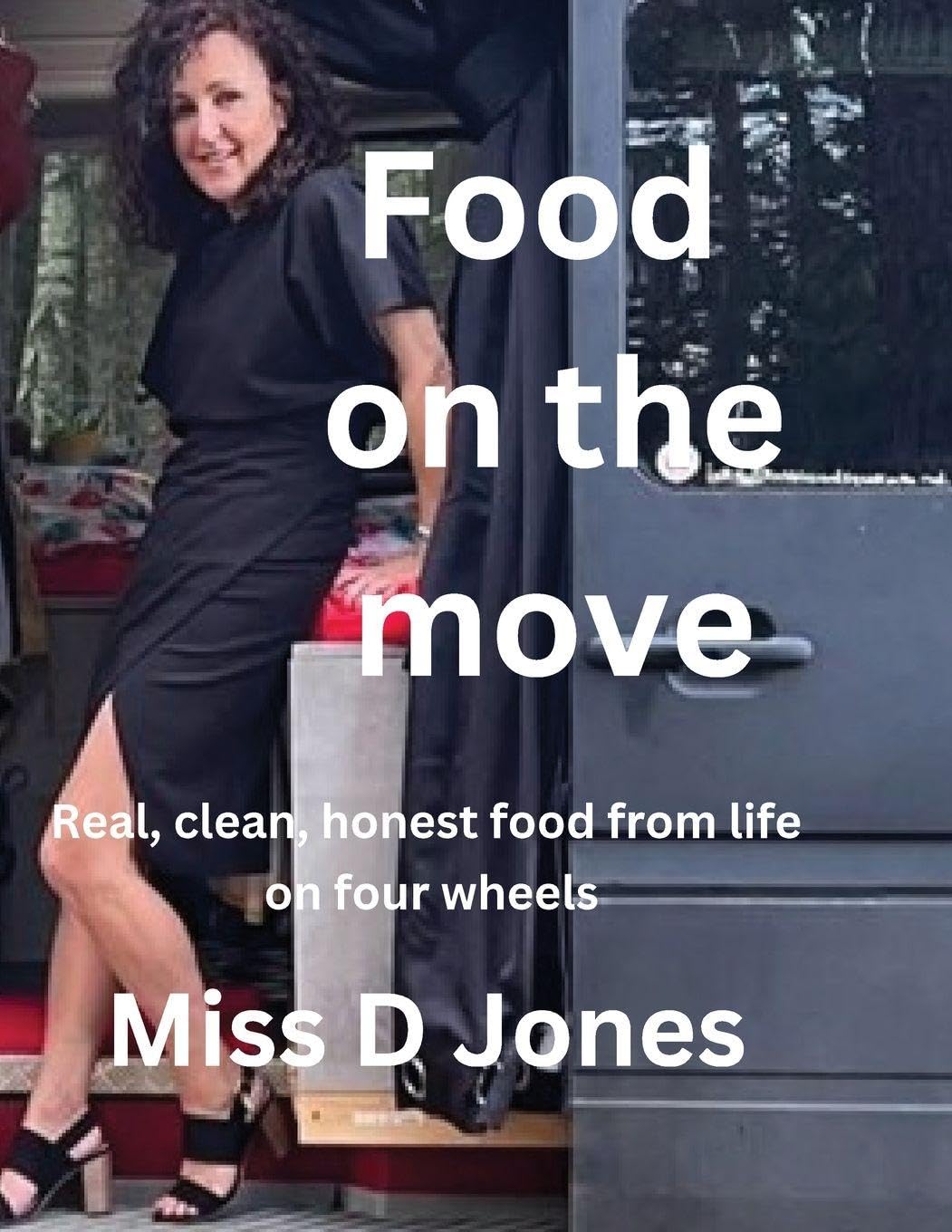 Buy Food on the Move by Donna Jones | Camping & Woodcraft Cookbook | Hardcover | English | Miss D Jones Publisher — BookShops.in