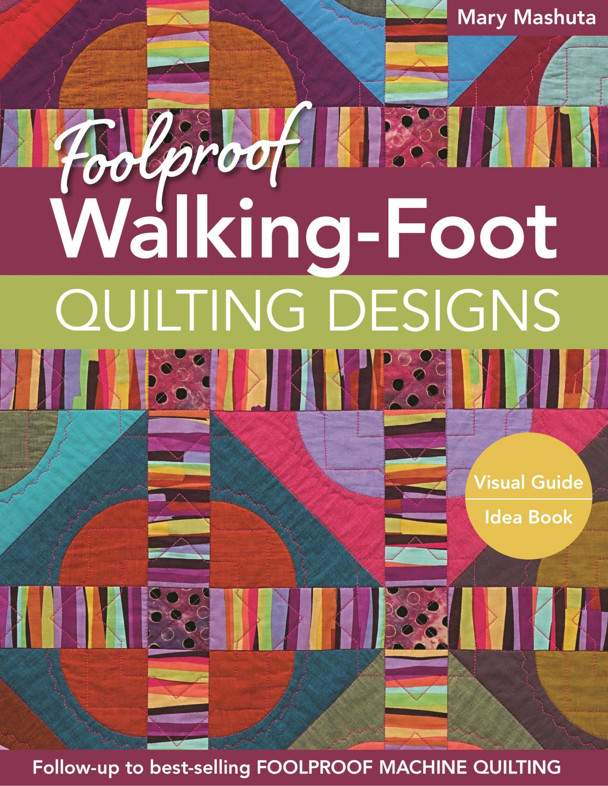 Buy Foolproof Walking-Foot Quilting Designs by Mary Mashuta | C&T Publishing | Hardcover | Crafts & Hobbies Book — BookShops.in