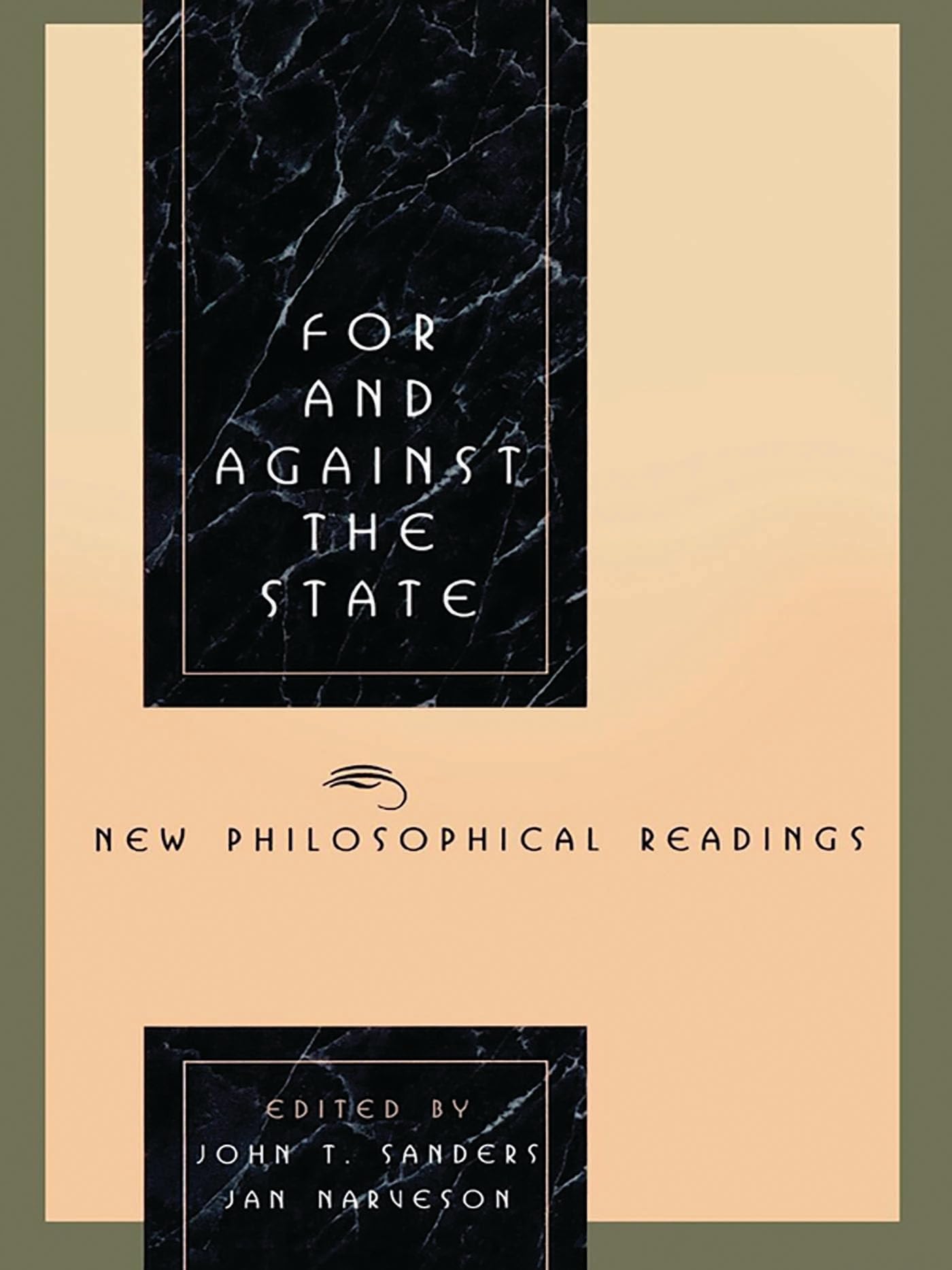 Buy For and Against the State: New Philosophical Readings by John T. Sanders, Jan Narveson - Rowman & Littlefield Hardcover - Political Philosophy Textbook — BookShops.in