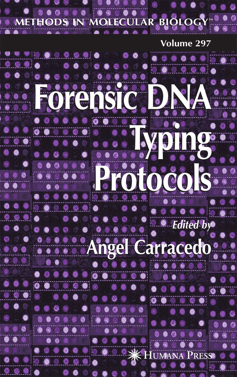 Buy Forensic DNA Typing Protocols Volume 297 by Angel Carracedo | Springer | Hardcover | 2005 Edition | Forensic Medicine Textbook — BookShops.in