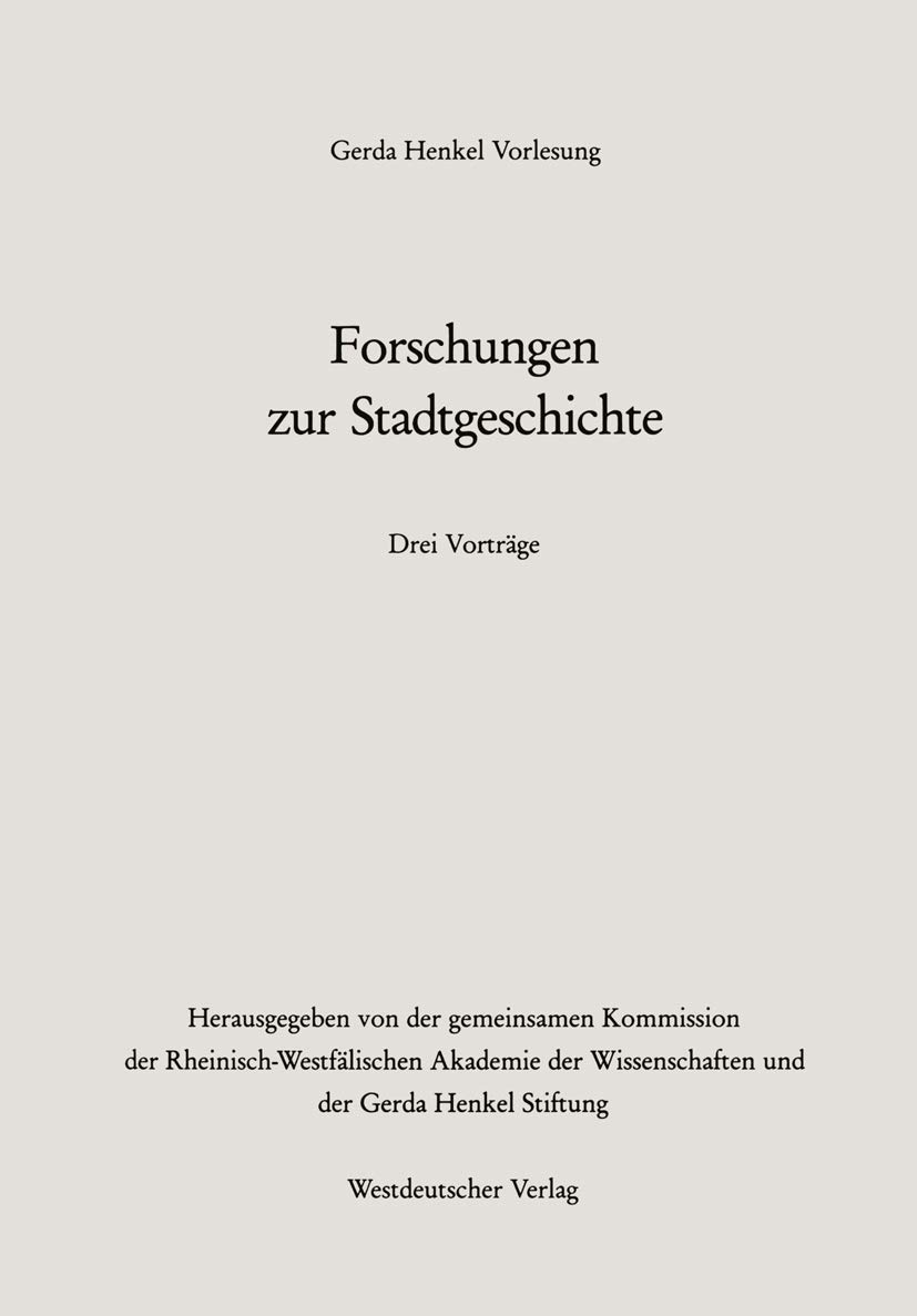 Buy Stadtgeschichte: Forschungen zur Stadtgeschichte (Gerda-Henkel-Vorlesung) by Adalberto Giovannini, Adriaan Vermalst, Lothar Gall | Springer VS Hardcover | 1986 Edition | German Language | Urban History & Education — BookShops.in