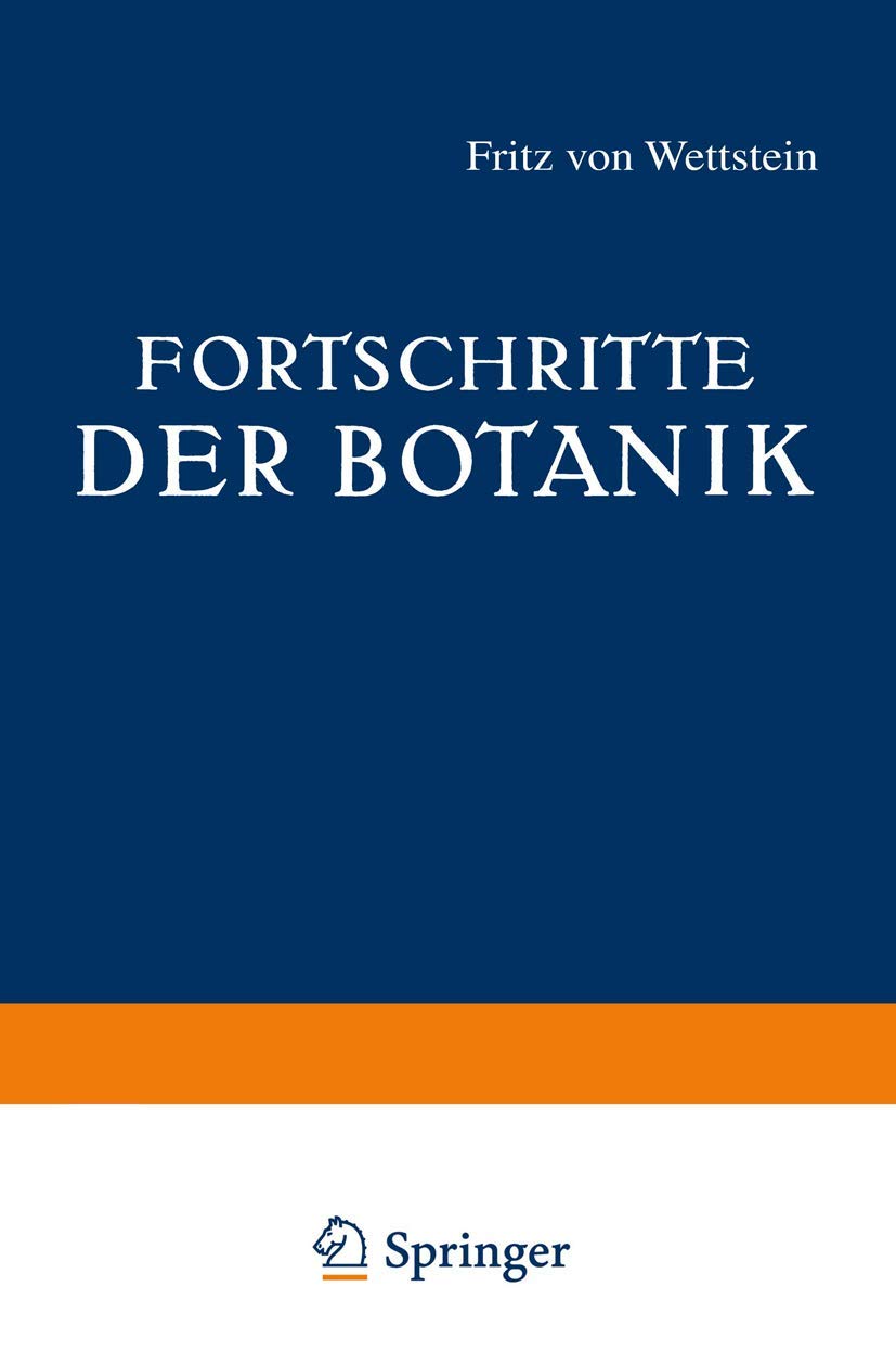 Buy Fortschritte der Botanik: Sechster Band by Fritz Von Wettstein | Springer-Verlag | German Language Hardcover | 1937 Reprint | Biology & Botany Reference — BookShops.in