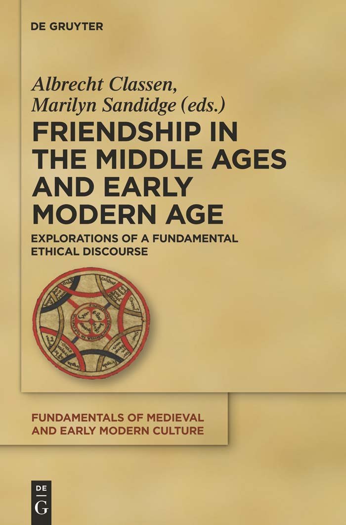 Buy Friendship in the Middle Ages and Early Modern Age: Explorations of a Fundamental Ethical Discourse (Fundamentals of Medieval and Early Modern Culture, 6) by Albrecht Classen and Marilyn Sandidge, De Gruyter, Hardcover, English, 9783110253979 — BookShops.in