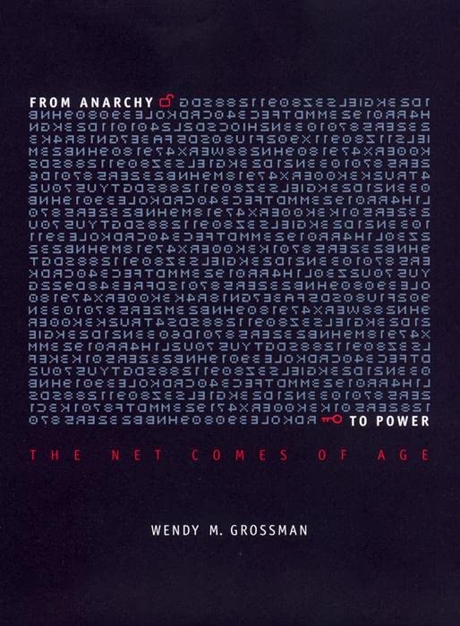 Buy From Anarchy to Power: The Net Comes of Age by Wendy Grossman | New York University Press | English | Paperback | 2001 — BookShops.in