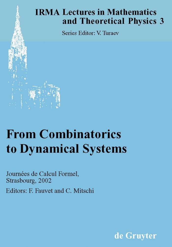 Buy From Combinatorics to Dynamical Systems: Journees De Calcul Formel, Strasbourg, March 22-23, 2002 (Irma Lectures in Mathematics and Theoretical Physics, 3) by Frederic Fauvet - De Gruyter Paperback English Edition — BookShops.in