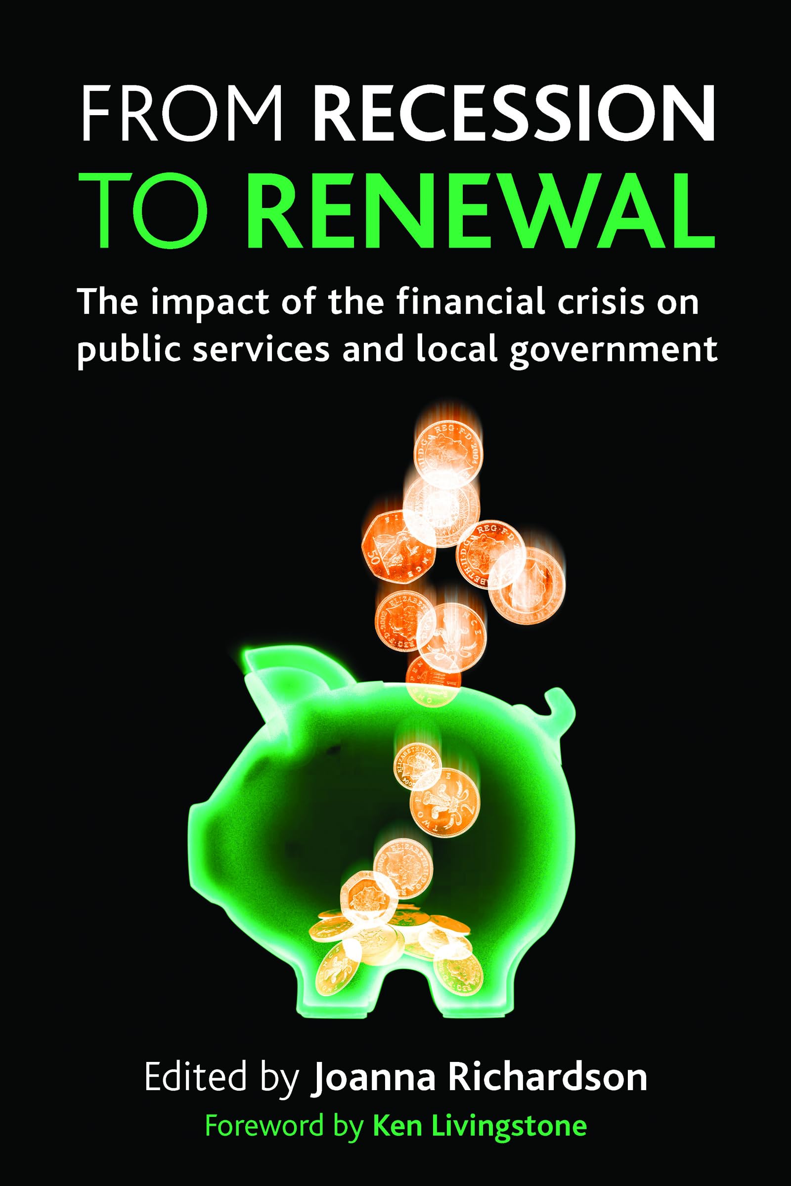 Buy From Recession to Renewal: Impact of Financial Crisis on Public Services & Local Government by Joanna Richardson | Hardcover | Policy Press | Government & Political Science — BookShops.in