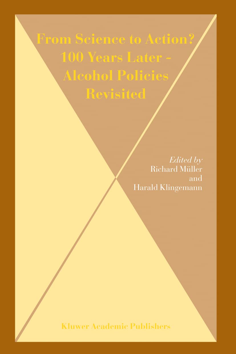 Buy From Science to Action?: 100 Years Later - Alcohol Policies Revisited by Richard Müller & Harald Klingemann | Bookshops.in — BookShops.in
