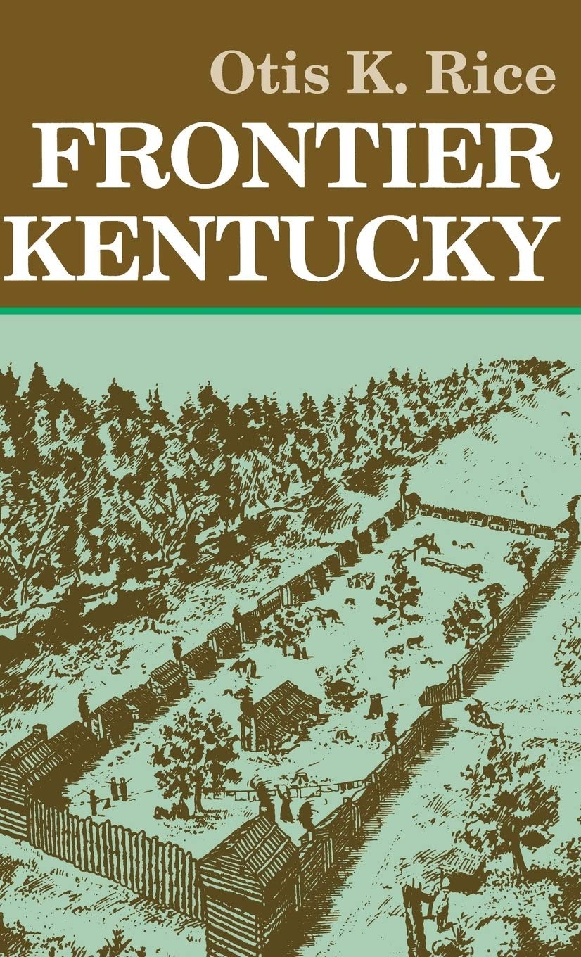 Buy Frontier Kentucky by Otis K. Rice | Univ Pr of Kentucky | English Paperback | History of the Bluegrass State — BookShops.in