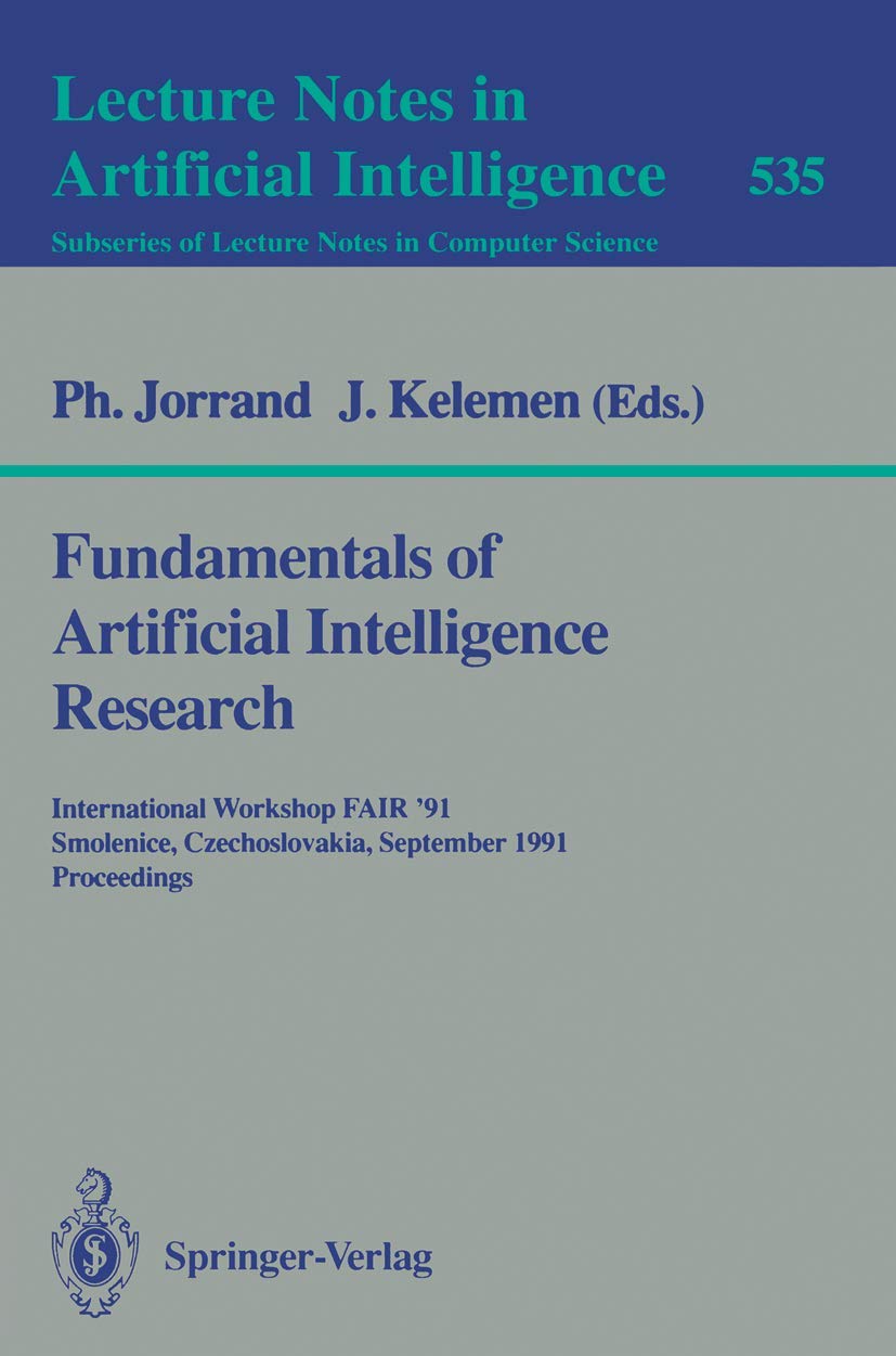 Buy Fundamentals of Artificial Intelligence Research: FAIR '91 Proceedings | Philippe Jorrand, Jozef Kelemen | Springer | Hardcover | 9783540545071 — BookShops.in