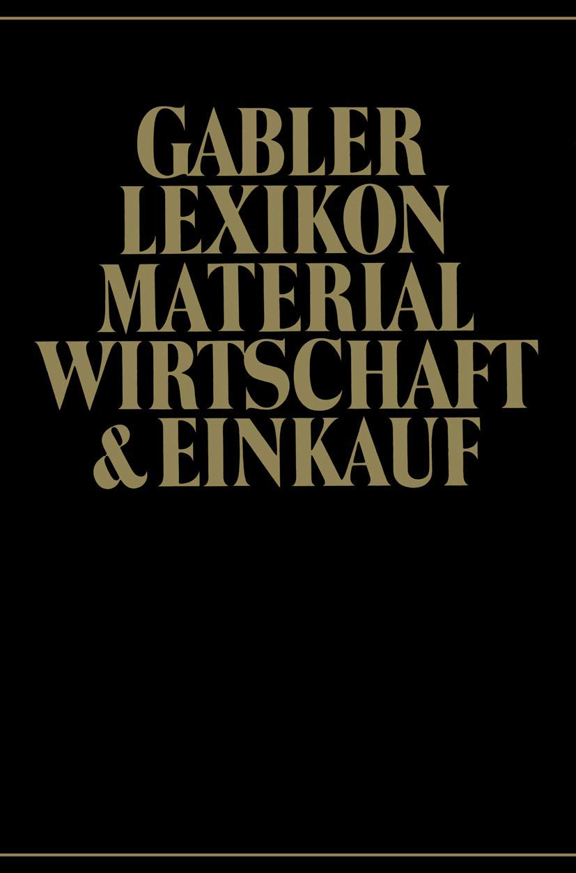 Buy Gabler Lexikon Materialwirtschaft & Einkauf: Hardcover, 1983 Edition, Business & Finance Reference by Klaus Hölzel – Bookshops.in — BookShops.in