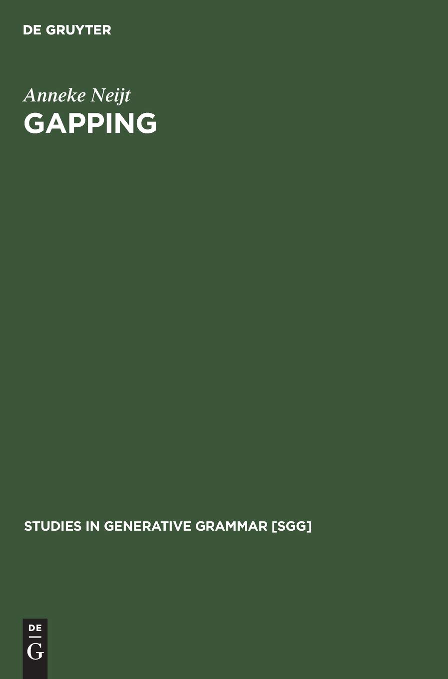 Buy Gapping: A Contribution to Sentence Grammar (Studies in Generative Grammar, 7) by Anneke Neijt | De Gruyter Mouton | Hardcover | 9783111177489 — BookShops.in