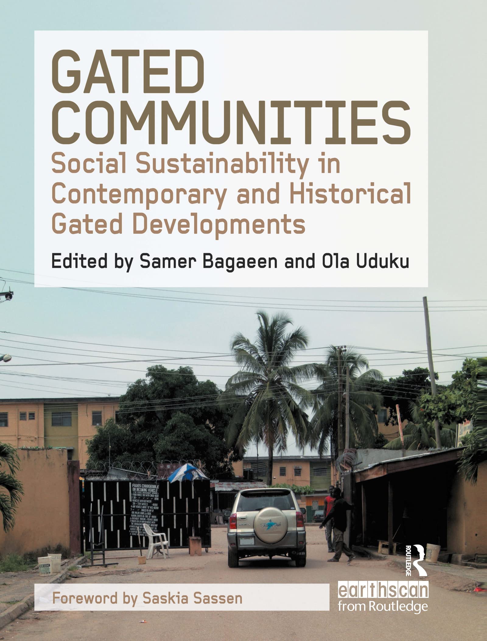 Buy Gated Communities: Social Sustainability in Historical & Contemporary Developments by Samer Bagaeen, Routledge, English, Paperback, 1st Edition — BookShops.in