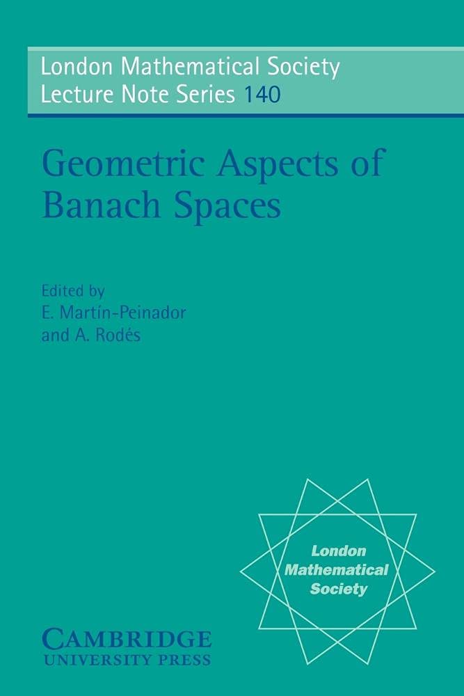 Buy Geometric Aspects of Banach Spaces: Essays in Honour of Antonio Plans (London Mathematical Society Lecture Note Series 140) by E. Martin-Peinador, A. Rodes, N.J. Hitchin | Cambridge University Press | Hardcover | English | 1989 — BookShops.in