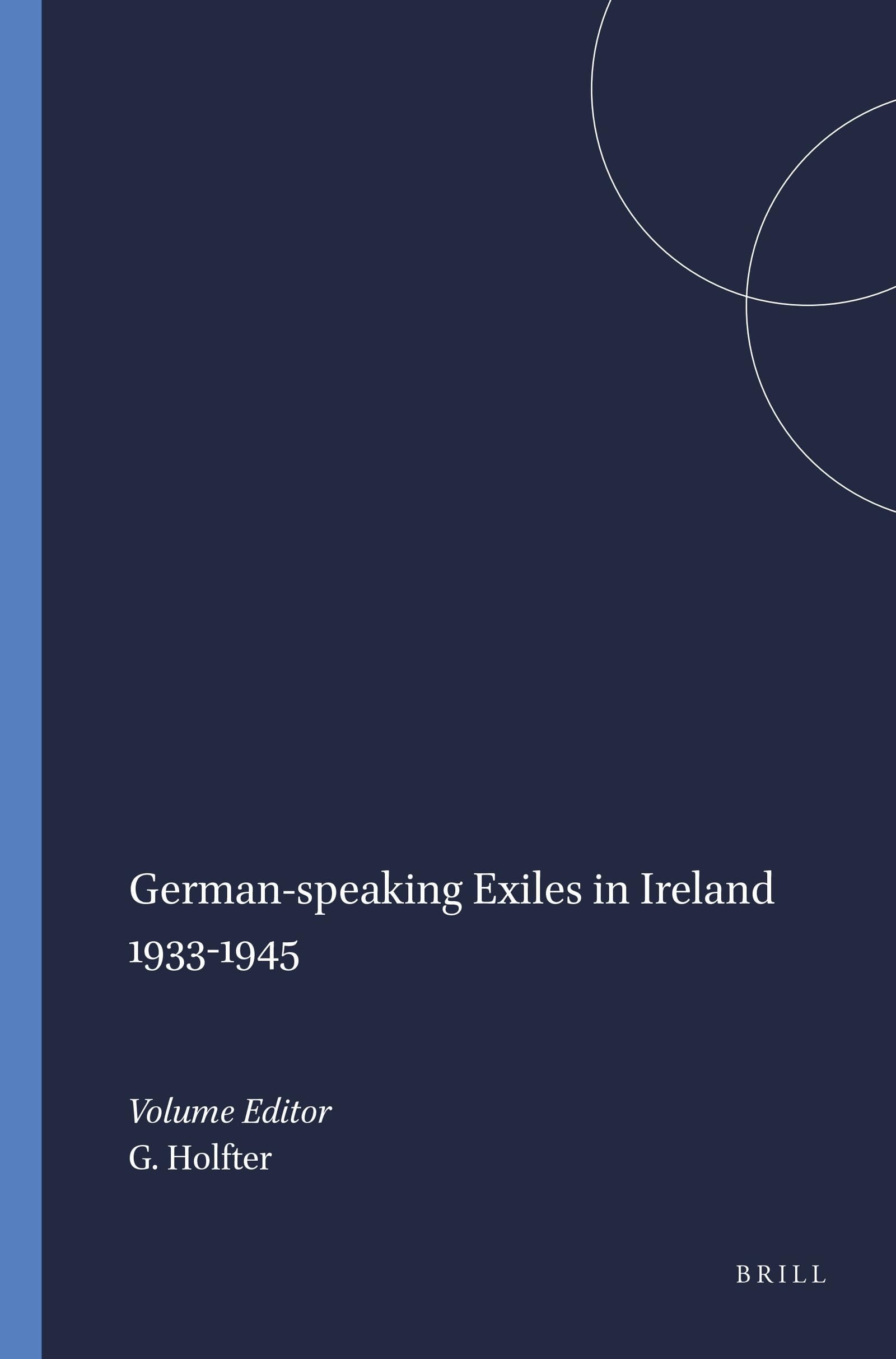 Buy German-Speaking Exiles in Ireland 1933-1945: 63 (German Monitor) by Gisela Holfter - Brill, English, Paperback — BookShops.in