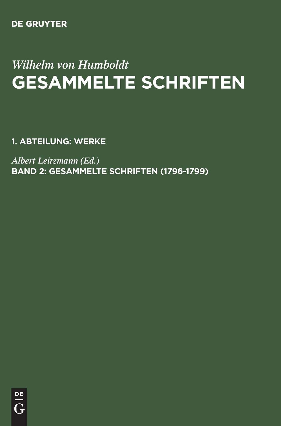 Buy Gesammelte Schriften, Band 2 (1796-1799) by Wilhelm von Humboldt | Albert Leitzmann | De Gruyter | German Language Paperback | Reprint 2015 — BookShops.in