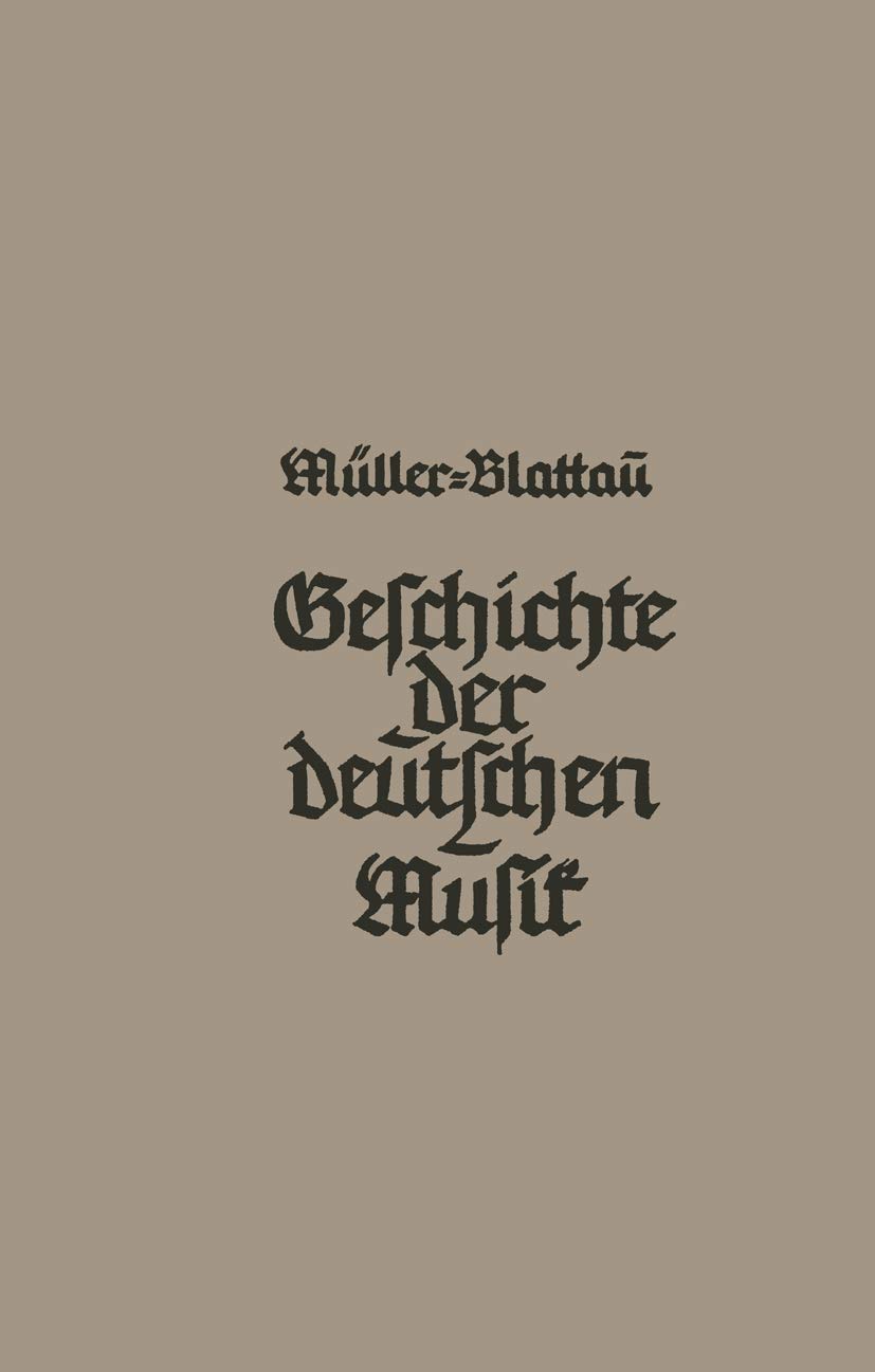 Buy Geschichte der deutschen Musik by Joseph Müller-Blattau | German Music History Hardcover | Bookshops.in — BookShops.in