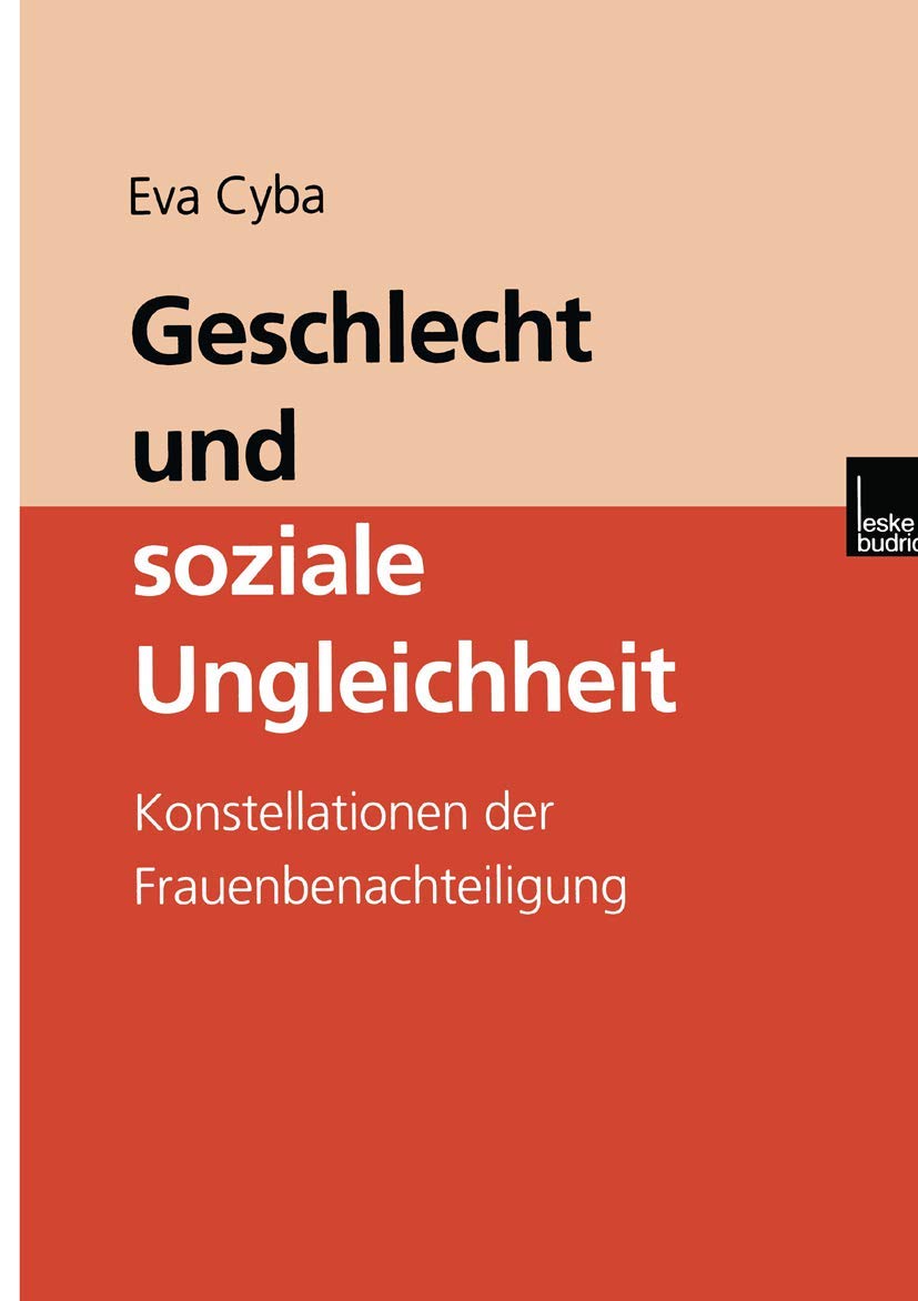 Buy Geschlecht und soziale Ungleichheit: Konstellationen der Frauenbenachteiligung by Eva Cyba – VS Verlag, German Hardcover, Sociology Textbook — BookShops.in