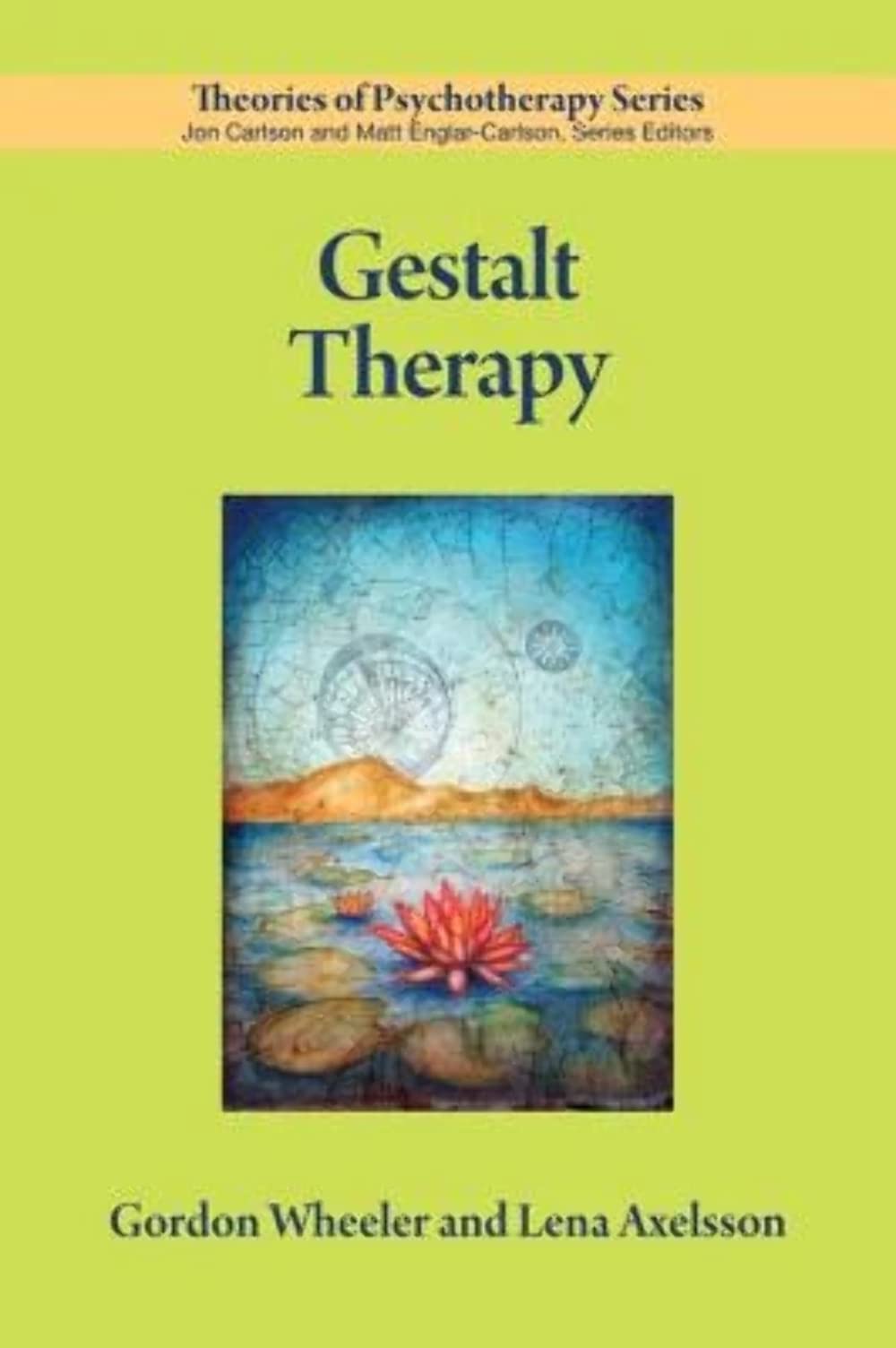 Buy Gestalt Therapy (Theories of Psychotherapy) by PhD Wheeler Gordon & Lena Axelsson - American Psychological Association Hardcover, 1st Edition - Clinical Psychology Textbook for Graduate Students & Practitioners — BookShops.in